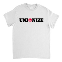 Unionize Classic T-shirt | Artistshot