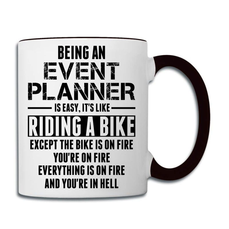 Being An Event Planner Like The Bike Is On Fire Coffee Mug | Artistshot