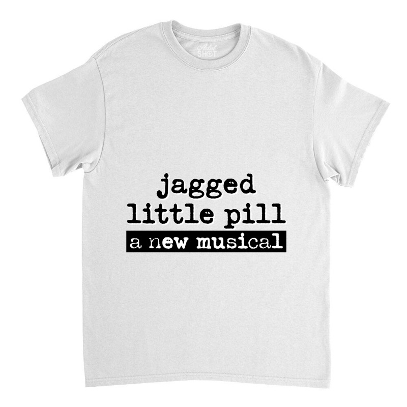 Jagged Little Pill Classic T-shirt by SAUNDRAHARDAWAY | Artistshot