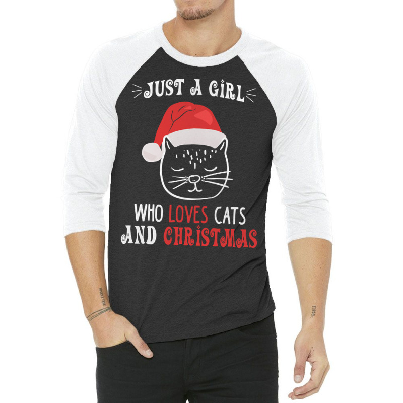 Just A Girl Who Loves Cats And Christmas 3/4 Sleeve Shirt by Coble Spellman | Artistshot