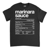 Marinara Sauce Nutrition Fact Funny Thanksgiving Christmas Classic T-shirt | Artistshot