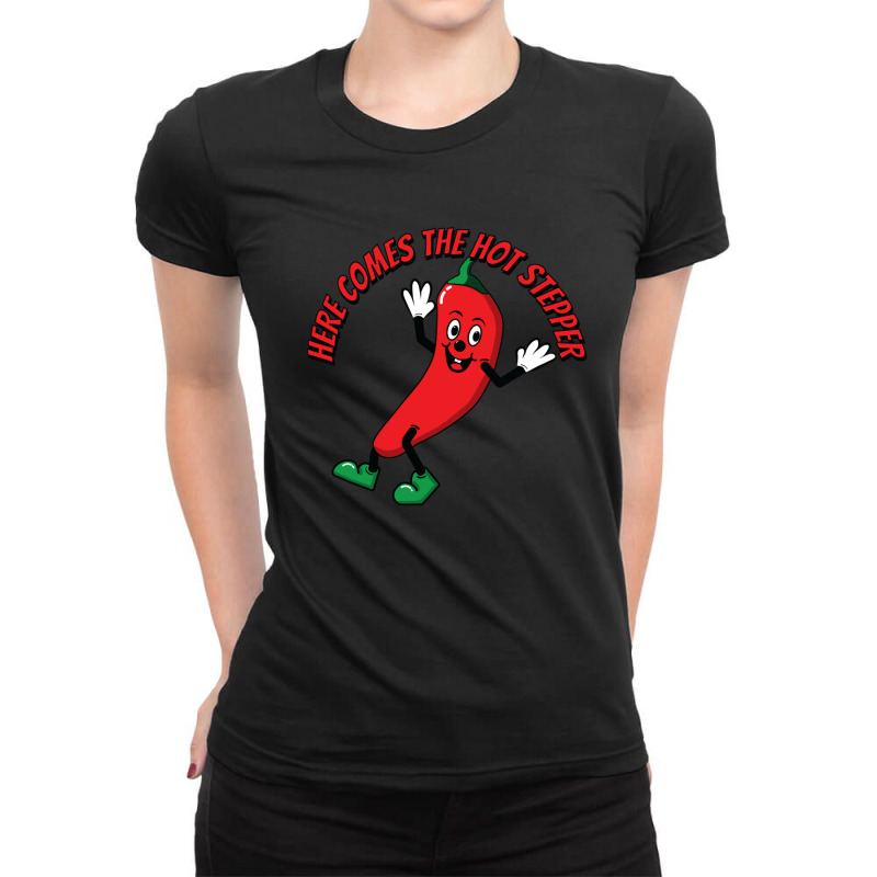 Here Comes The Hot Stepper Chilli One Ladies Fitted T-Shirt by HunterWare | Artistshot