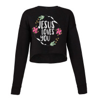 Jesus Loves You With Round Flower Frame Cropped Sweater | Artistshot