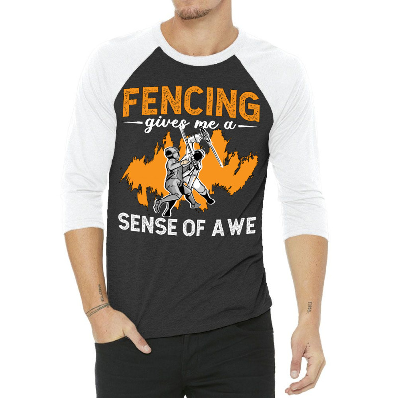 Fencing Fencing Gives Me A Sense Of Longswords Duel Fencer 3/4 Sleeve Shirt | Artistshot