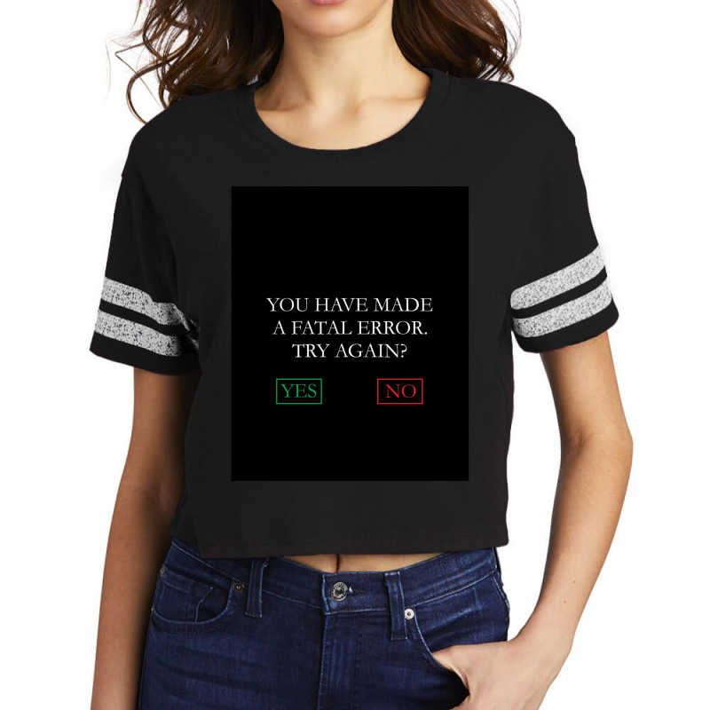 You Have Made A Fatal Error Nancy Drew Death Screen Scorecard Crop Tee by MaryjaneRoth | Artistshot