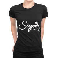 Singer Sing Singing Song Singer Choir Ladies Fitted T-shirt | Artistshot