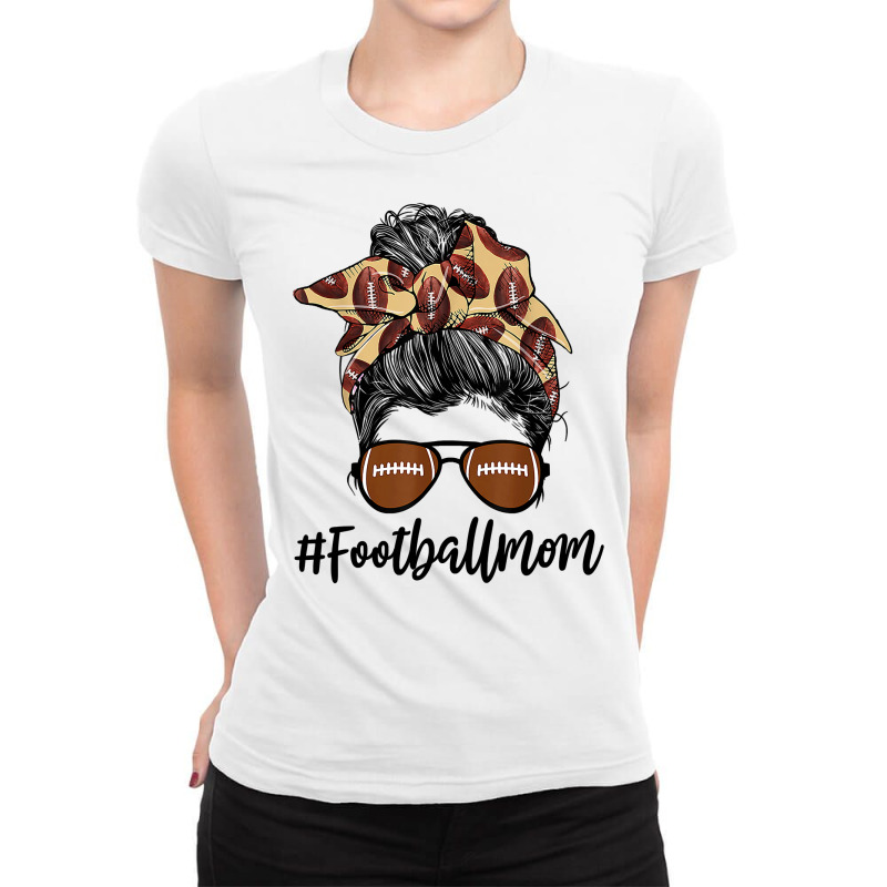 Football Football Mom Funny Messy Bun Hair Women Football Lovers 145 F Ladies Fitted T-Shirt by coolquirrell | Artistshot