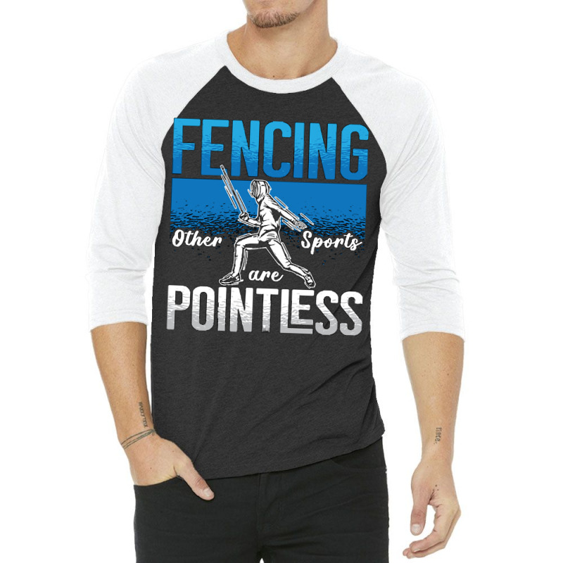 Fencing Fencing Other Sports Are Longswords Fighter Fencer 3/4 Sleeve Shirt | Artistshot