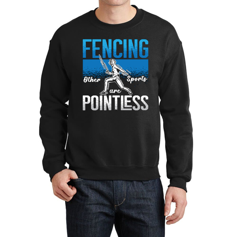 Fencing Fencing Other Sports Are Longswords Fighter Fencer Crewneck Sweatshirt | Artistshot