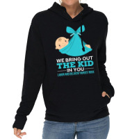 Labor Delivery Nurses We Bring Out The Kid In You Nurse Lightweight Hoodie | Artistshot