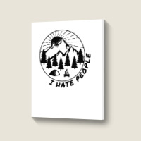 I Hate People Funny Camping Introvert Portrait Canvas Print | Artistshot