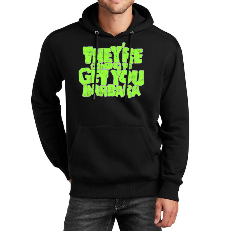 They're Coming To Get You Barbara Unisex Hoodie | Artistshot