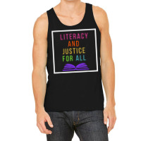 Literacy And Justice For All Literacy Teacher Reading Birthday Gift Tank Top | Artistshot