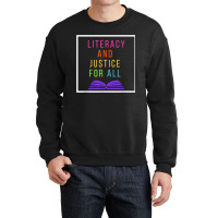 Literacy And Justice For All Literacy Teacher Reading Birthday Gift Crewneck Sweatshirt | Artistshot