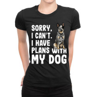 Sorry I Cant I Have Plans With My Australian Cattle Dog Dog Pullover H Ladies Fitted T-shirt | Artistshot