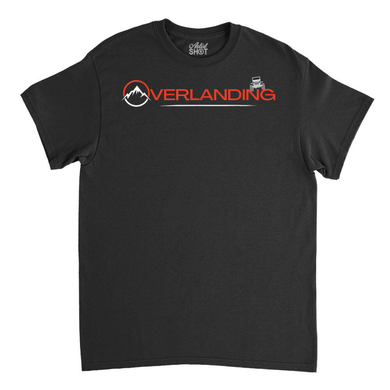 Overlanding Mountain Offroading 4x4 Extreme T Shirt Classic T-shirt by vacheu | Artistshot