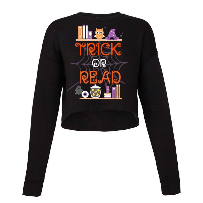 Trick Or Read Book Lover Librarian Halloween Cropped Sweater by Posh | Artistshot