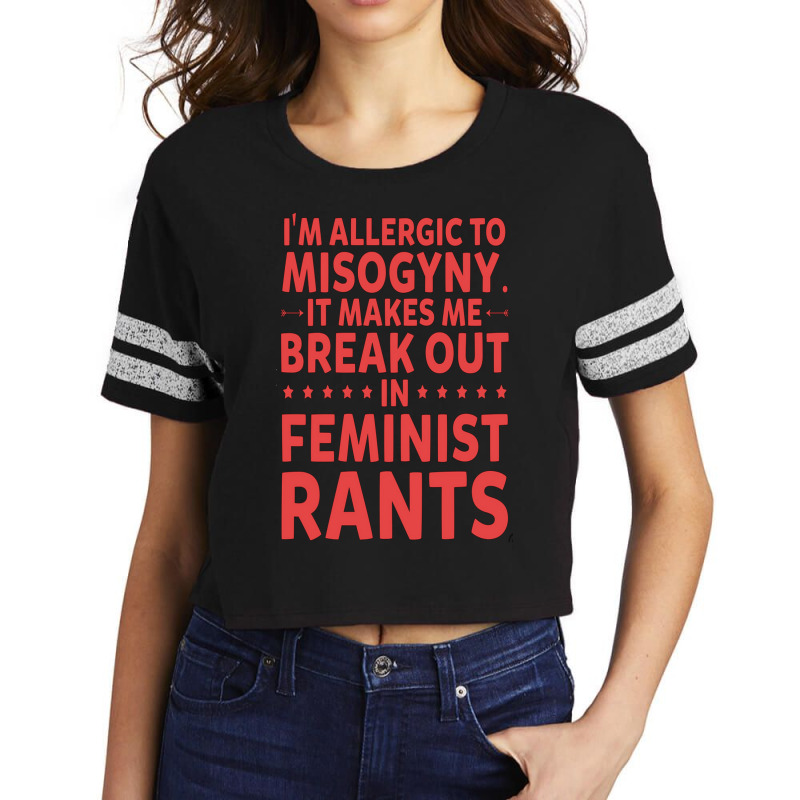 Ae,i'm Allergic To Misogyny Funny Feminist Scorecard Crop Tee by cm-arts | Artistshot