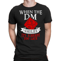 When The Dm Smiles T-shirt | Artistshot