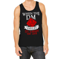 When The Dm Smiles Tank Top | Artistshot