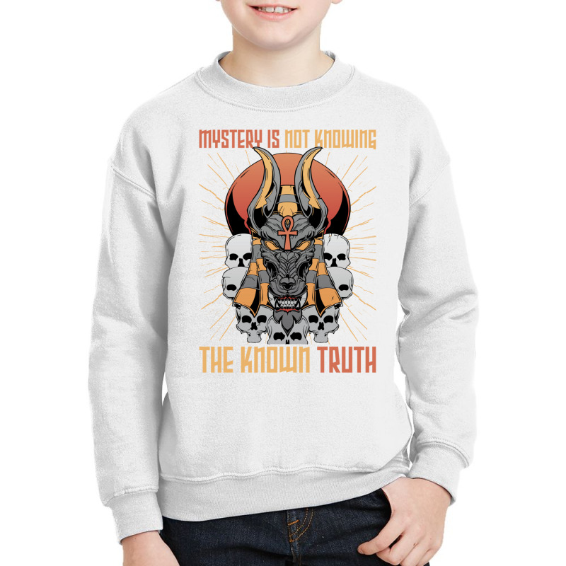 Pharaohs   Mystery Is Not Knowing The Known Truth   Anubis Sweatshirt Youth Sweatshirt by vacheu | Artistshot