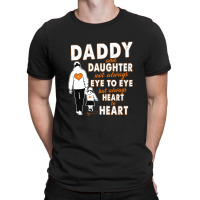 Daddy & Daughter Not Always Eye To Eye 1665998254974 T-shirt | Artistshot