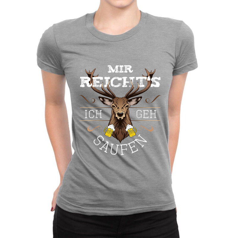 Funny With German Text Mir Reichts Ich Geh Saufen Bier Alkohol Deer [g Ladies Fitted T-Shirt by dirije | Artistshot