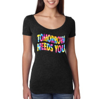 Tomorrow Needs You Mentaly Healthy Matters Awareness Support Women's Triblend Scoop T-shirt | Artistshot