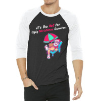 This Is My It's Too Hot For Ugly Christmas Sweaters Funny 3/4 Sleeve Shirt | Artistshot