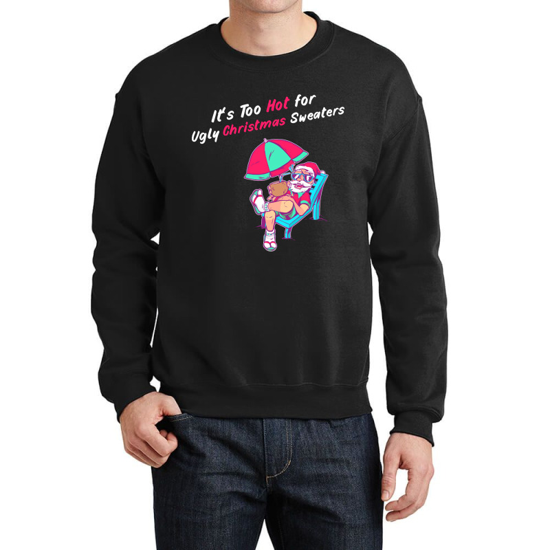 This Is My It's Too Hot For Ugly Christmas Sweaters Funny Crewneck Sweatshirt by Sheppard Karena | Artistshot