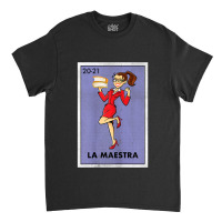 Womens La Maestra Lottery Espanol Gift Spanish Bilingual Teacher Classic T-shirt | Artistshot