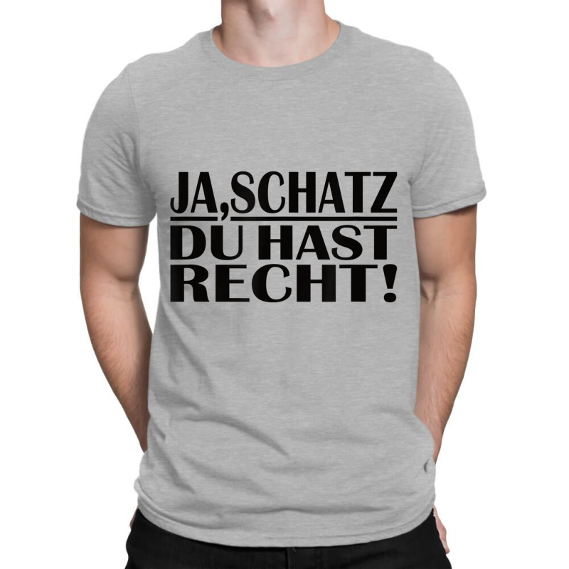 Ja Schatz Du Hast Recht My Hare Schatzi Partner T-shirt | Artistshot