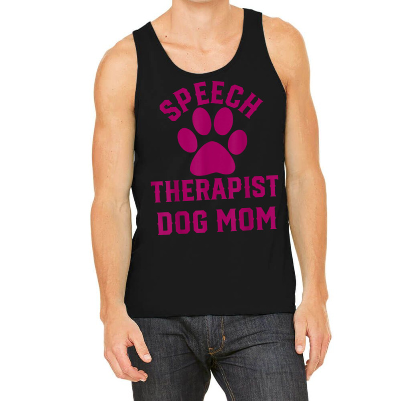 Speech Therapy Speech Therapist Dog Mom Tank Top by BenedictAguila | Artistshot