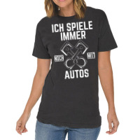 T Shirt With German Text Ich Spiel Noch Mit Autos Mechatronik [ich Spi Vintage T-shirt | Artistshot