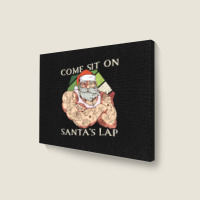 Come Sit On Santa's Lap Funny Santa Claus Christmas Beard Landscape Canvas Print | Artistshot