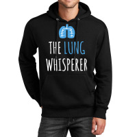 The Lung Whisperer Funny Respiratory Therapist Unisex Hoodie | Artistshot