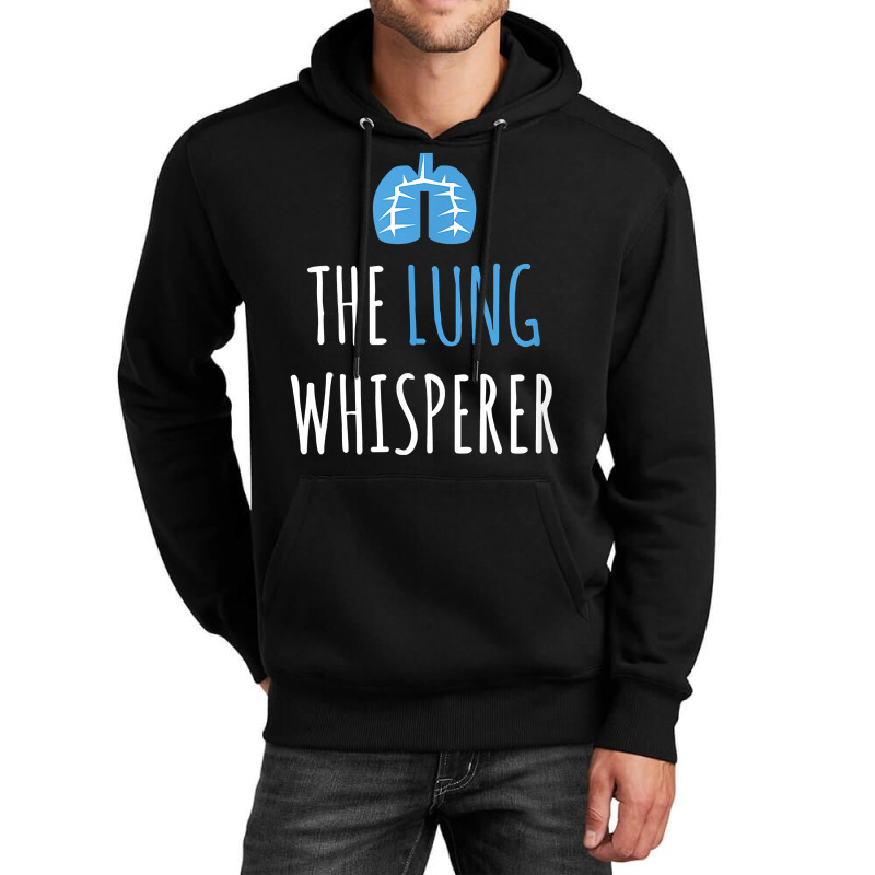 The Lung Whisperer Funny Respiratory Therapist Unisex Hoodie | Artistshot