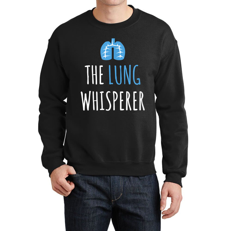 The Lung Whisperer Funny Respiratory Therapist Crewneck Sweatshirt | Artistshot