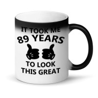 It Took Me 89 Years To Look This Great Magic Mug | Artistshot