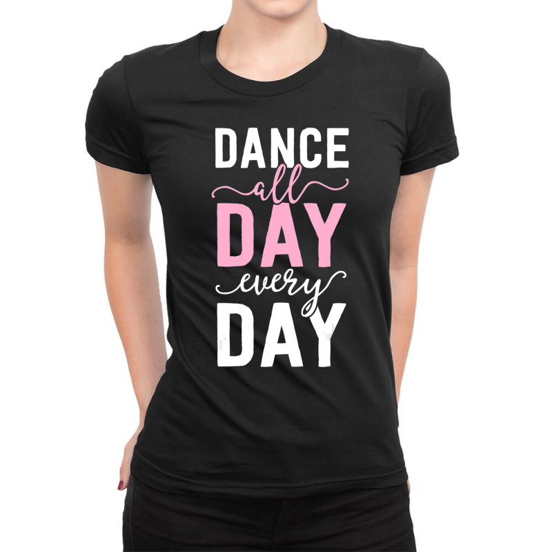 Balles For Girls Women Ballerina Dance All Day Ladies Fitted T-Shirt by cm-arts | Artistshot