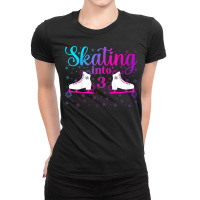 Kids Ice Skating Into 3 Cute Ice Dancing Girl 3rd Birthday Party Ladies Fitted T-shirt | Artistshot