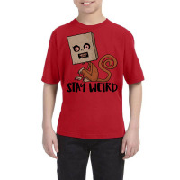 Stay Weird Sack Monkey Youth Tee | Artistshot