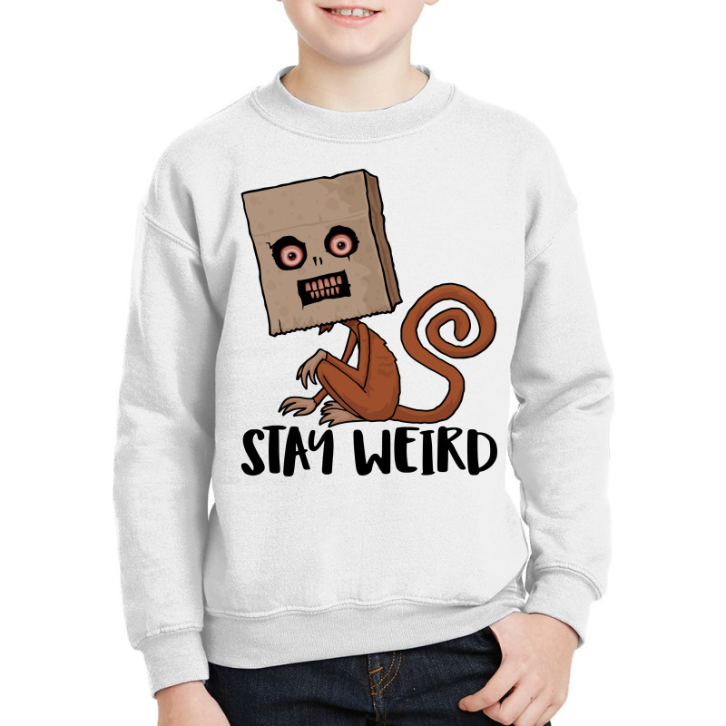 Stay Weird Sack Monkey Youth Sweatshirt | Artistshot