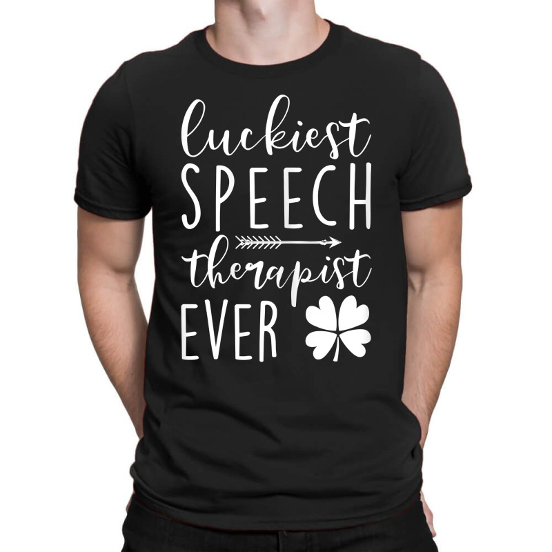 Womens Luckiest Speech Therapist Ever St Patricks Day Funny T-shirt | Artistshot