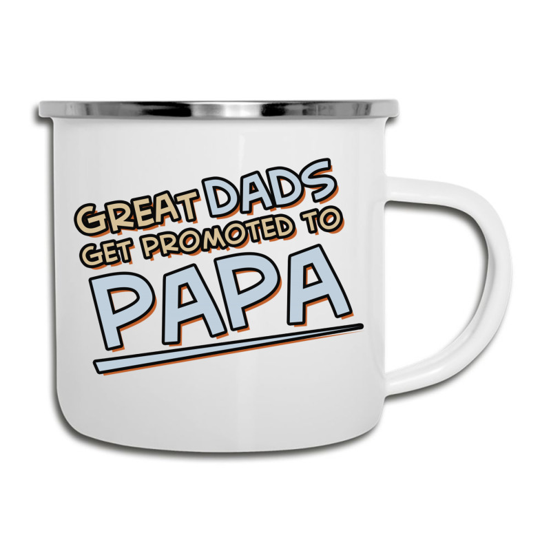 Great Dads Get Promoted To Papa Camper Cup | Artistshot