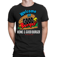 Welcome To Good Burger Can I Take Your Order T-shirt | Artistshot