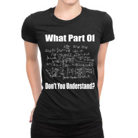 What Part Of Don't You Understand Math Teacher Ladies Fitted T-shirt | Artistshot