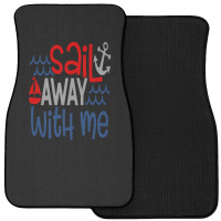 Sail Away With Me Front Car Mat | Artistshot