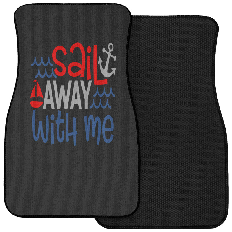 Sail Away With Me Front Car Mat | Artistshot