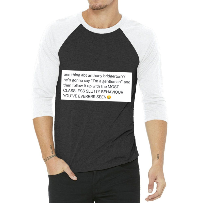 The Most Classless Slutty Behaviour Ever Seen 3/4 Sleeve Shirt | Artistshot